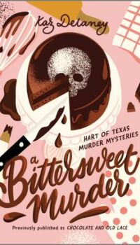 A Bittersweet Murder (Hart of Texas book 1)